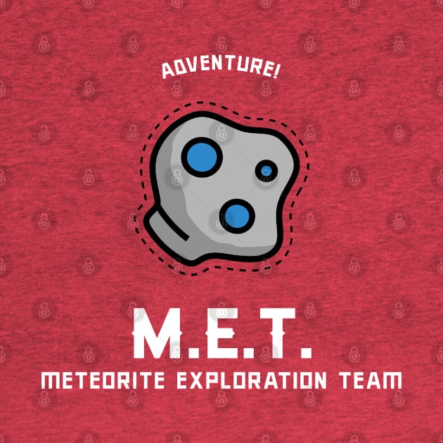 Meteorite Collector M.E.T. Meteorite Exploration Team "Adventure!" Meteorite by Meteorite Factory